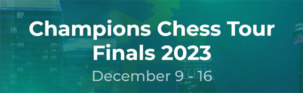 Champions Chess Tour Finals 2023, онлайн, Канада